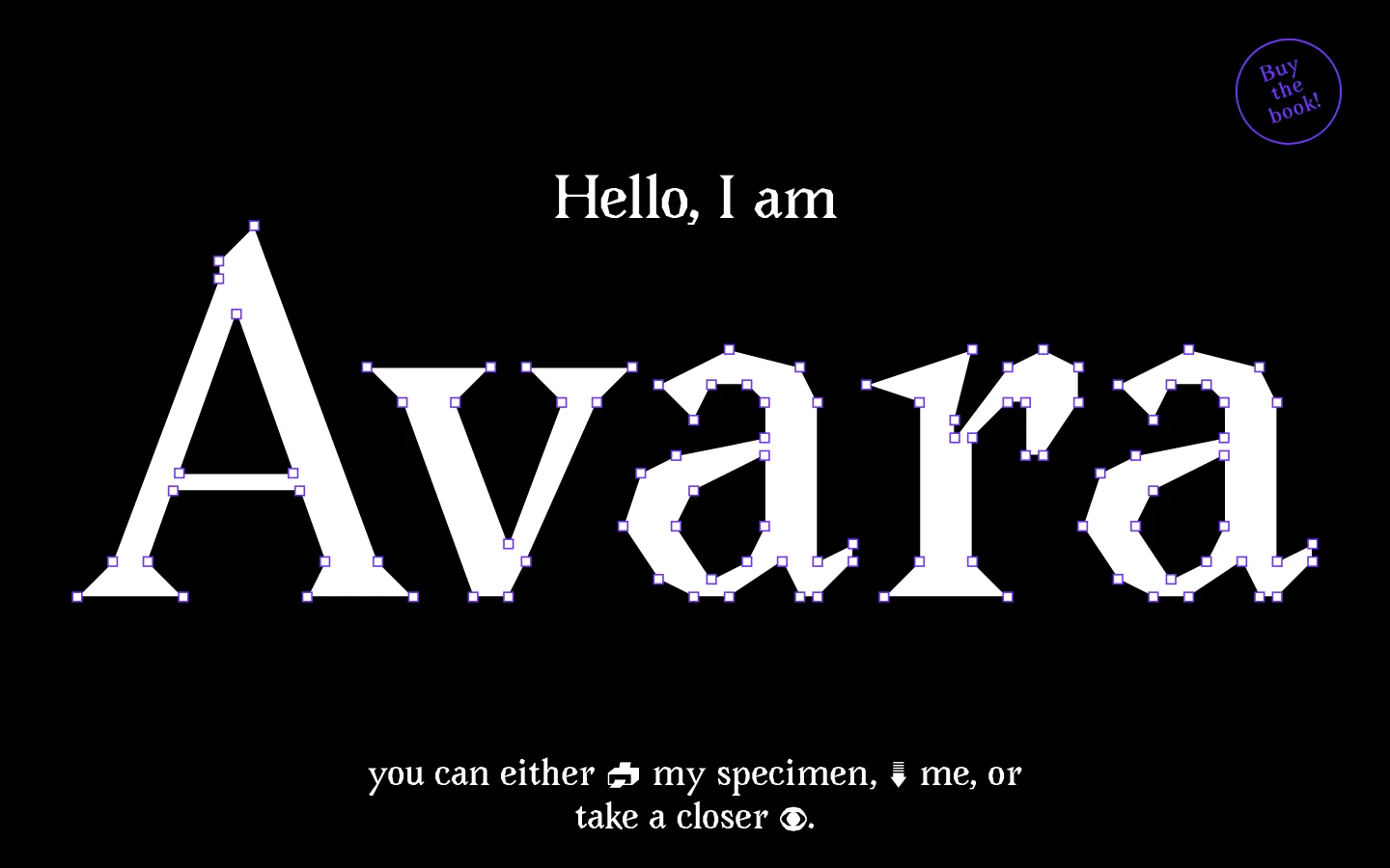 A minimalist website with a black background featuring large, white serif typography. The headline 'Hello, I am Avara' dominates the center, with small purple anchor points visible on the letterforms. A purple circular button in the top right corner says 'Buy the book!', and a line of text at the bottom includes icons for printing, downloading, and viewing.