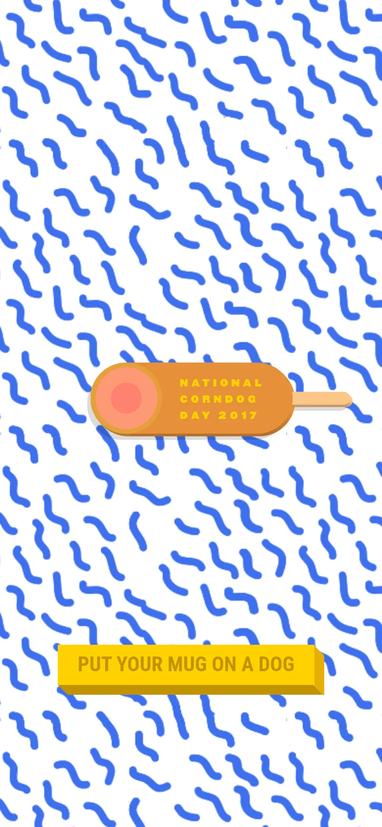 The mobile version maintains the blue and white squiggly pattern and the central corndog graphic with white text. The layout is vertically oriented, with the yellow 'PUT YOUR MUG ON A DOG' button positioned lower on the screen to accommodate the narrower aspect ratio.