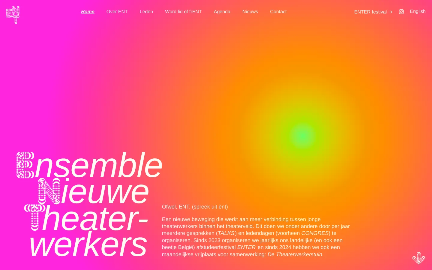 The desktop homepage features a vibrant pink, orange, and yellow gradient background. Large, stylized white typography displays 'Ensemble Nieuwe Theaterwerkers' on the left, with a mission statement in white text on the right, and a navigation menu at the top.