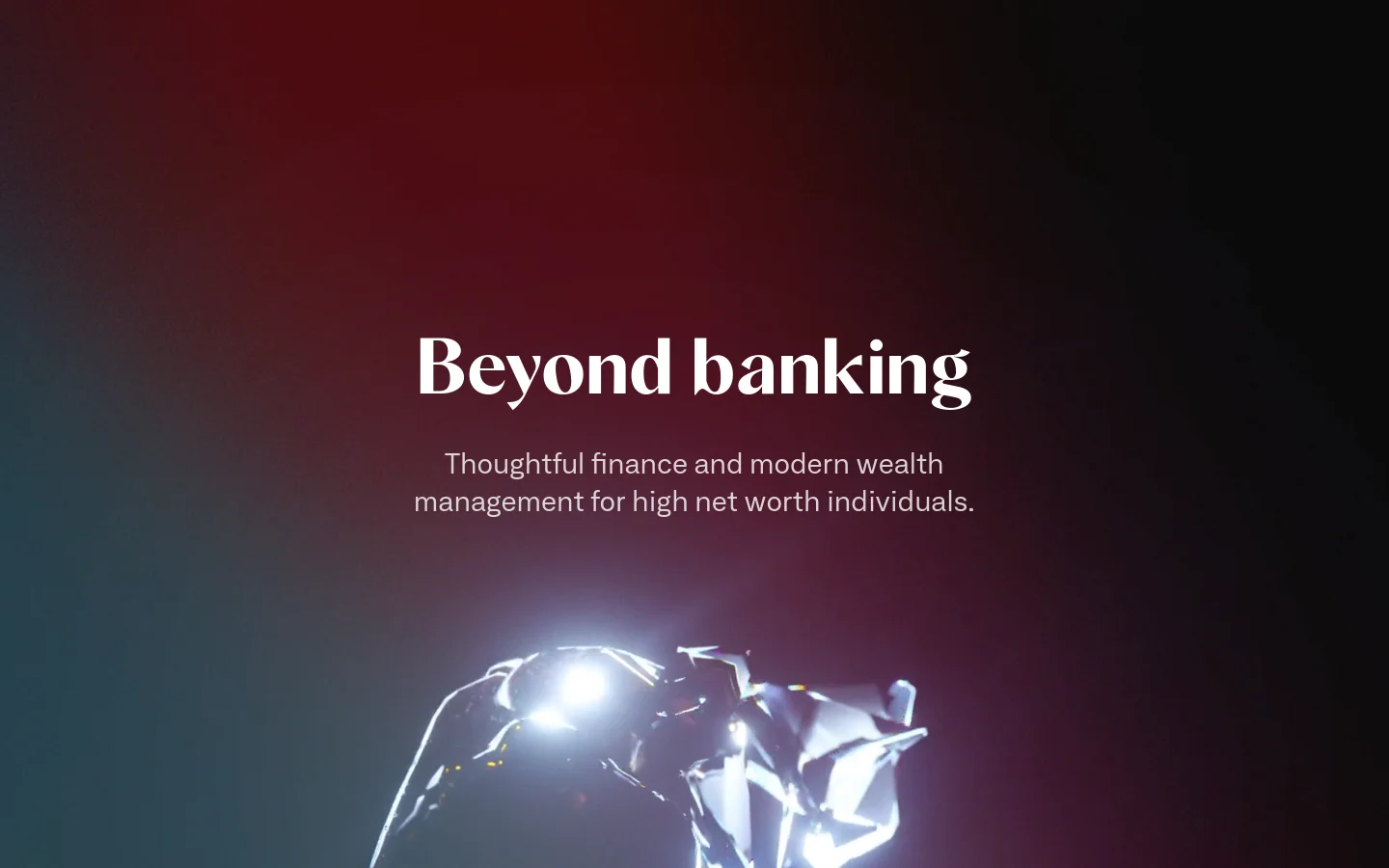 The desktop homepage features a dark, moody gradient background in deep red and black with a large, white serif headline reading 'Beyond banking'. Below the headline, a subheadline describes modern wealth management for high net worth individuals, positioned above a glowing, abstract crystalline 3D object.