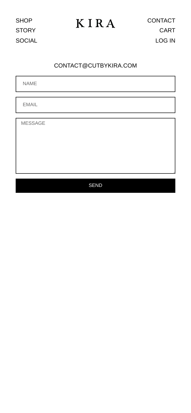 The mobile version maintains the minimalist white aesthetic but stacks the navigation links and logo vertically to fit the narrower screen. The contact form remains centered with Name, Email, and Message fields, topped by the email address and followed by the black 'SEND' button.