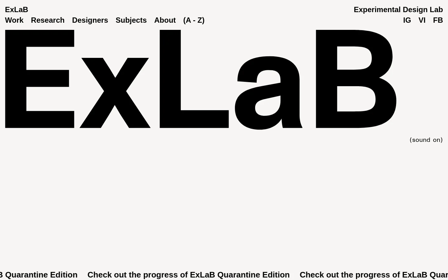 The desktop homepage features a minimalist white background with a large, bold black 'ExLaB' logo centered in the middle. A navigation menu at the top includes links for Work, Research, Designers, Subjects, and About, alongside social media links for IG, VI, and FB. A scrolling text ticker at the bottom promotes the 'ExLaB Quarantine Edition'.