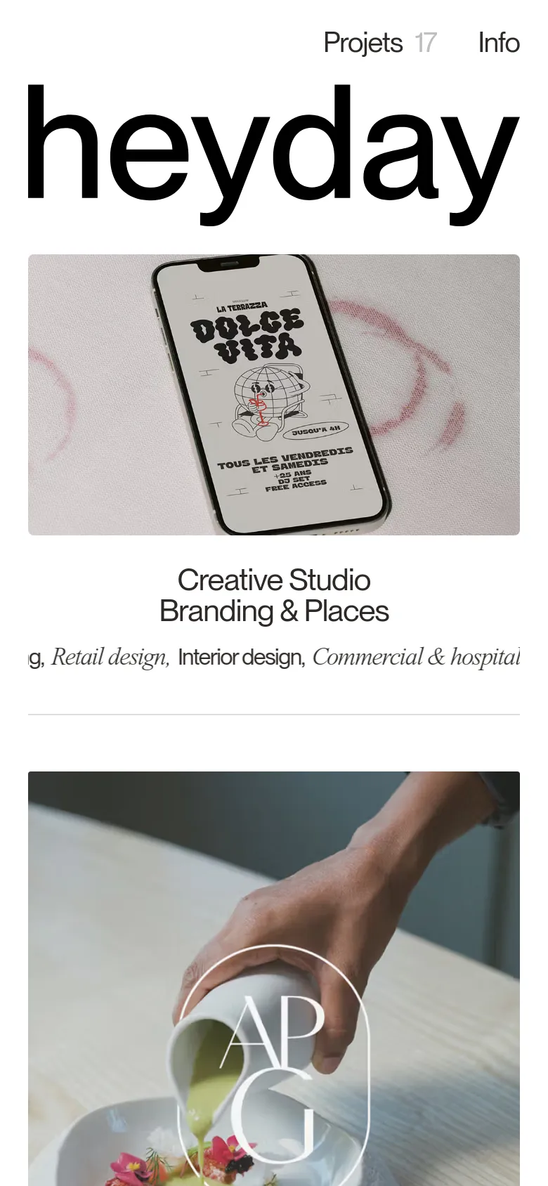 The mobile version maintains the minimalist aesthetic but stacks elements vertically for a narrow screen. The large 'heyday' logo remains prominent at the top, followed by a centered headline 'Creative Studio Branding & Places' and a large, high-quality lifestyle image showing a smartphone and a person pouring liquid. The navigation is simplified to 'Projets 17' and 'Info' at the top.