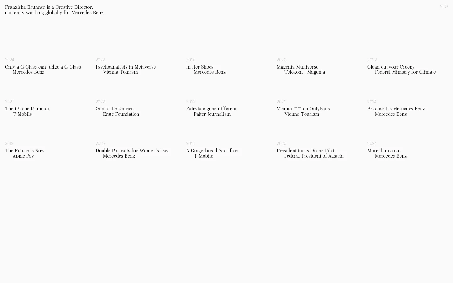 A minimalist portfolio website with a white background and black serif typography. The layout features a large headline introducing Franziska Brunner, followed by a grid of project entries organized by year, including large image thumbnails and project titles like 'Only a G-Class can judge a G-Class' and 'Psychoanalysis in Metaverse'.