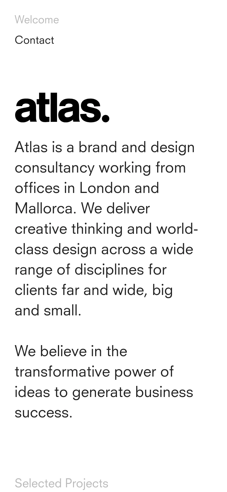 The mobile version maintains the minimalist white and black aesthetic but uses a single-column vertical layout. The navigation is simplified with 'Welcome' and 'Contact' stacked at the top, and the large 'atlas.' logo and introductory text are scaled to fit the narrower screen width.