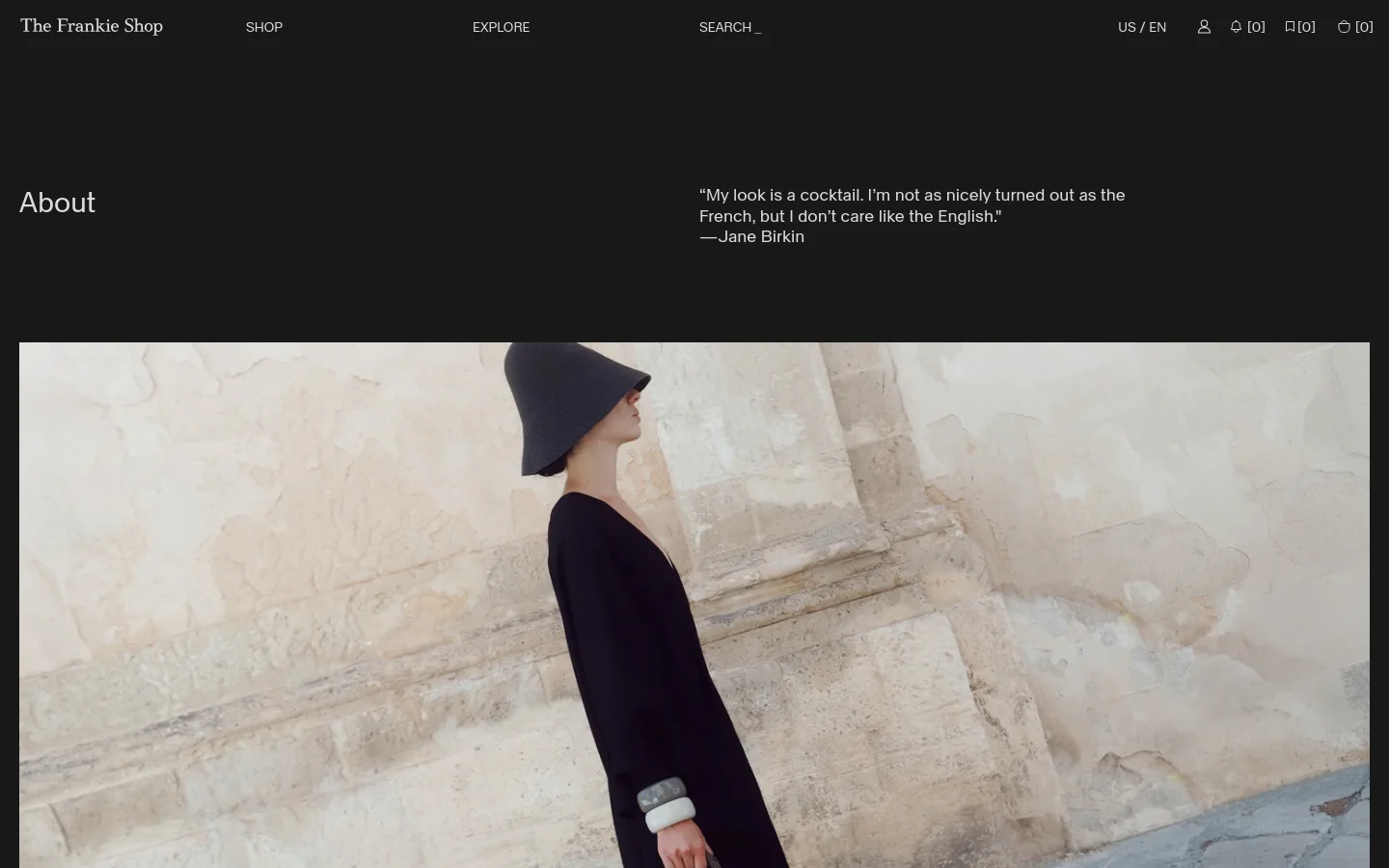 The About Us page features a minimalist dark layout with white serif typography. A large hero image shows a person in a black dress and bucket hat standing against a textured stone wall, positioned below a Jane Birkin quote. The desktop navigation includes links for Shop, Explore, and Search at the top.