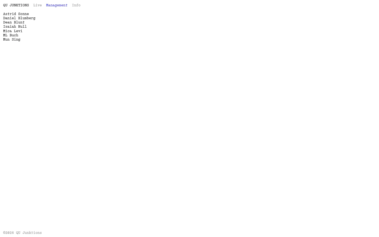 The desktop version of the Management page features a minimalist design with a white background and black monospaced text. A navigation menu at the top includes links for QU JUNKTIONS, Live, Management, and Info, followed by a vertical list of artist names including Astrid Sonne and Mica Levi. The footer contains a copyright notice at the bottom left.