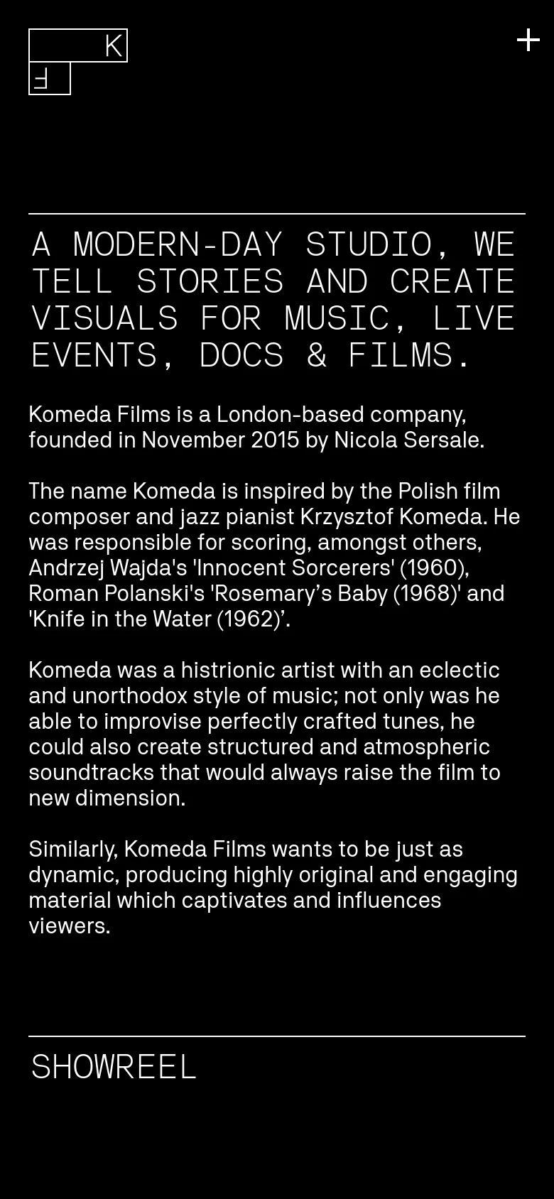 The mobile version presents a simplified, single-column vertical layout optimized for small screens. The text is stacked vertically, starting with the large headline, followed by the company description, and ending with the 'Showreel' section, maintaining the high-contrast black and white aesthetic.