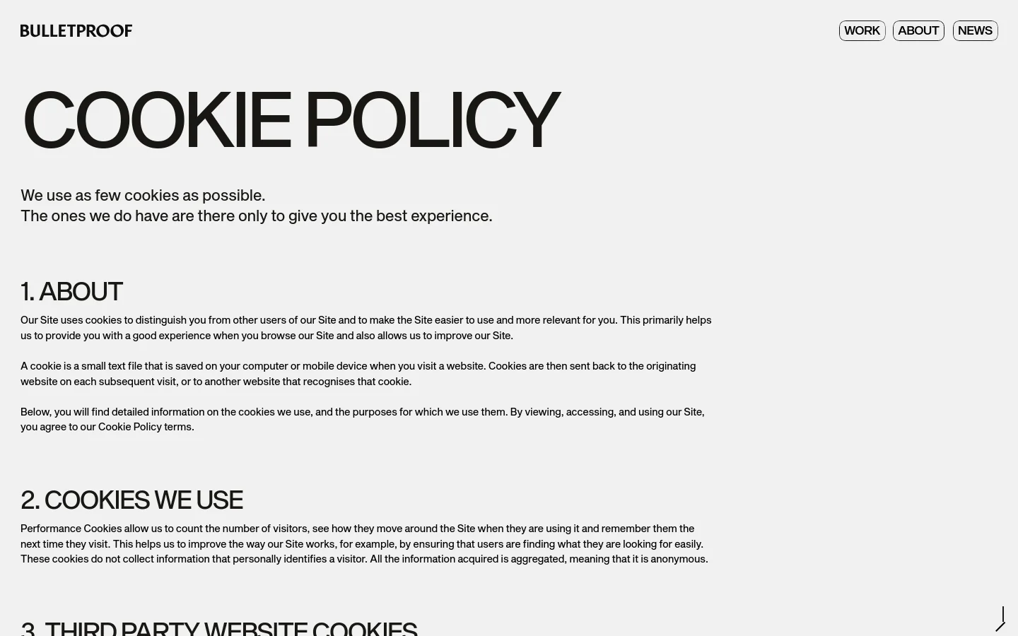 The desktop Cookie Policy page features a minimalist white background with large, bold black typography. The 'BULLETPROOF' logo is at the top left, with navigation links for 'WORK', 'ABOUT', and 'NEWS' in outlined buttons at the top right. The content consists of a massive 'COOKIE POLICY' headline followed by structured text sections under numbered headings.
