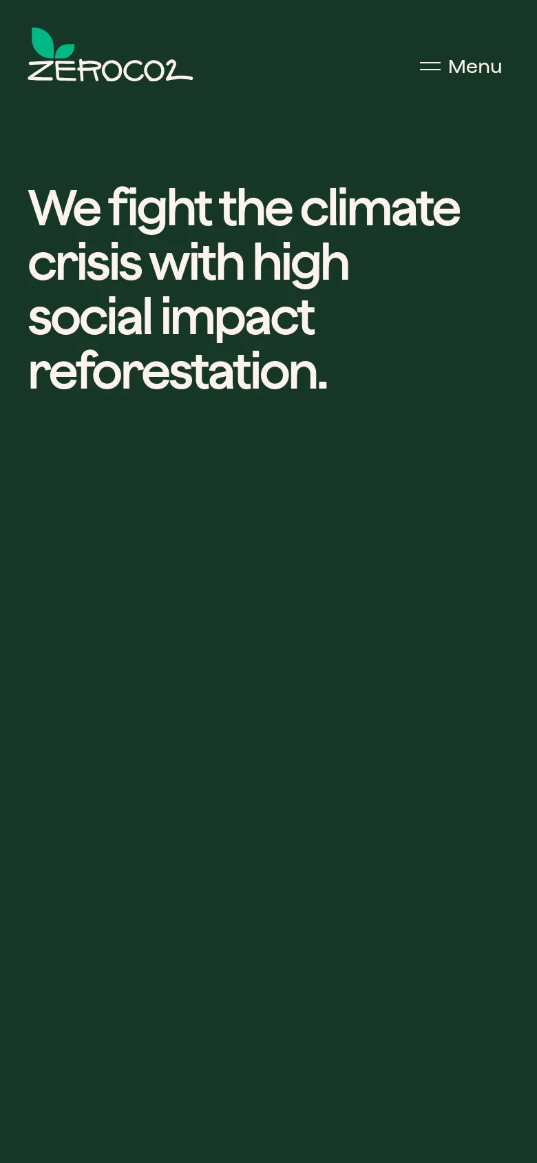 The mobile version shows a simplified dark green layout with the zeroCO2 logo in the top left and a 'Menu' hamburger icon in the top right. The main headline 'We fight the climate crisis with high social impact reforestation' is prominently displayed in large white text below the header.