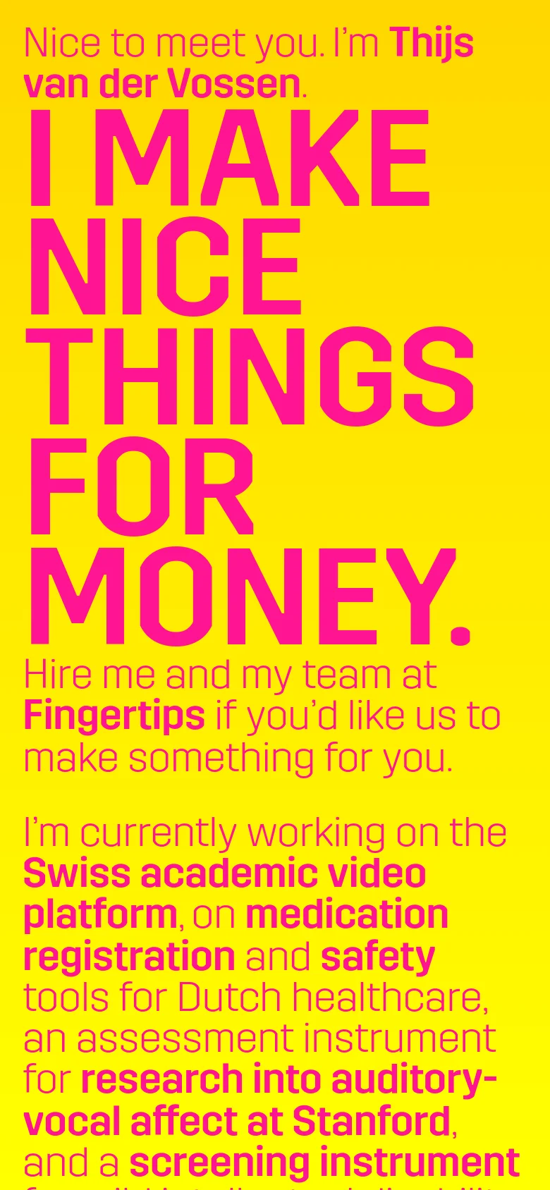 The mobile version maintains the high-contrast yellow and pink color scheme but features a vertically stacked layout to accommodate a narrower screen. The large headline text is broken into more lines to fit the portrait orientation.