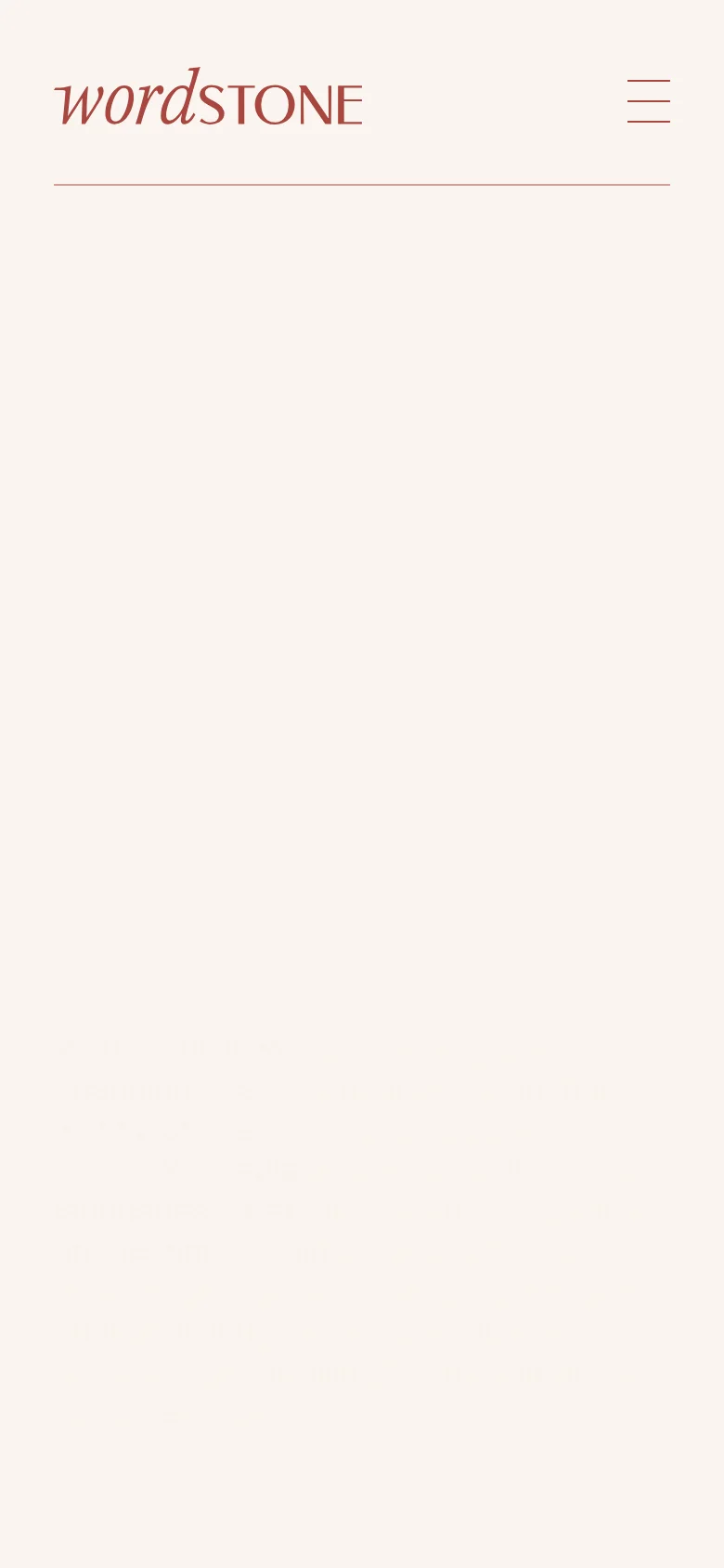 The mobile version simplifies the layout, replacing the horizontal navigation bar with a large Wordstone logo and a three-line hamburger menu icon on the right. The content remains centered with a cream background, but text is stacked vertically to fit the narrower screen width.