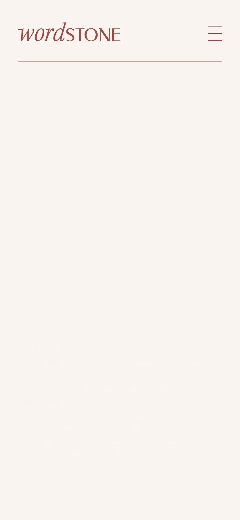 The mobile version simplifies the layout, replacing the horizontal navigation bar with a large Wordstone logo and a three-line hamburger menu icon on the right. The content remains centered with a cream background, but text is stacked vertically to fit the narrower screen width.