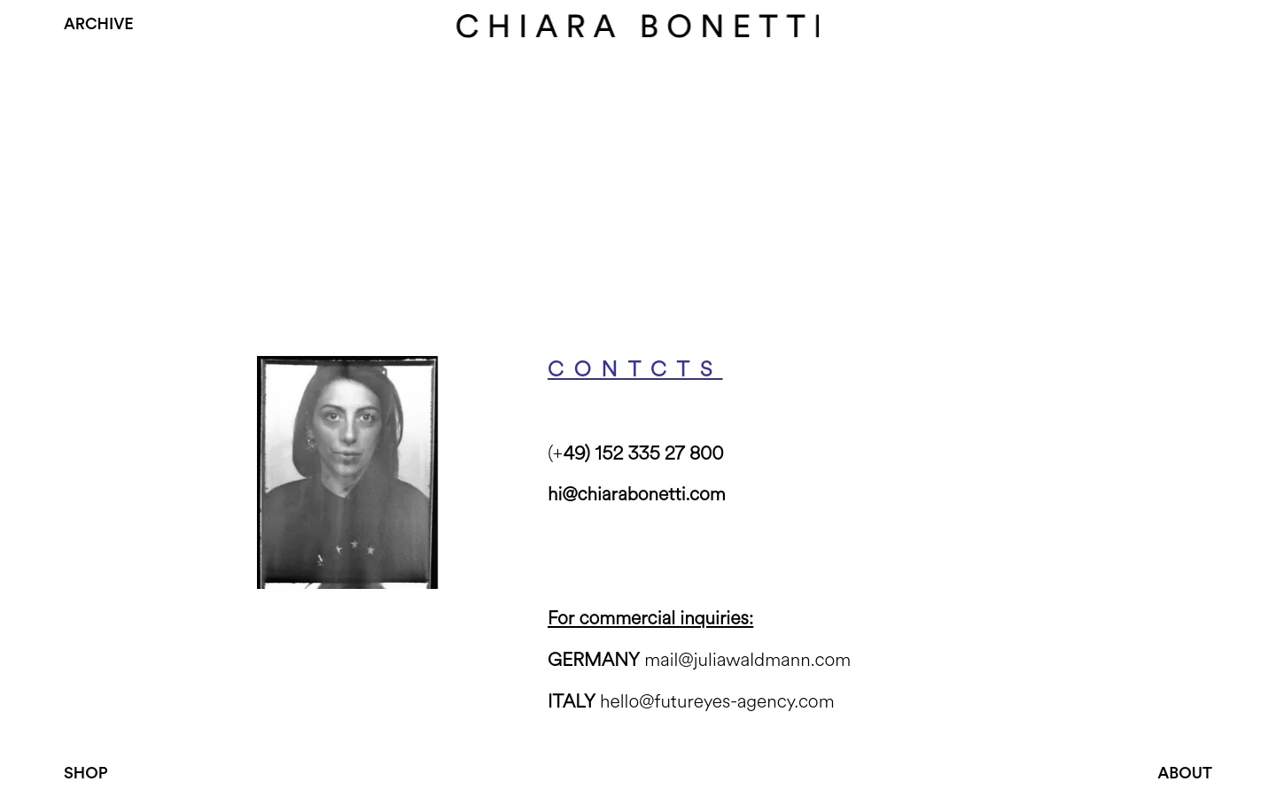 The desktop About page features a minimalist white layout with black text. A black and white portrait of a woman is positioned on the left, while contact information including a phone number and email is aligned to the right under a large 'CONTCTS' heading. Navigation links for 'ARCHIVE', 'SHOP', and 'ABOUT' are placed at the corners of the screen.