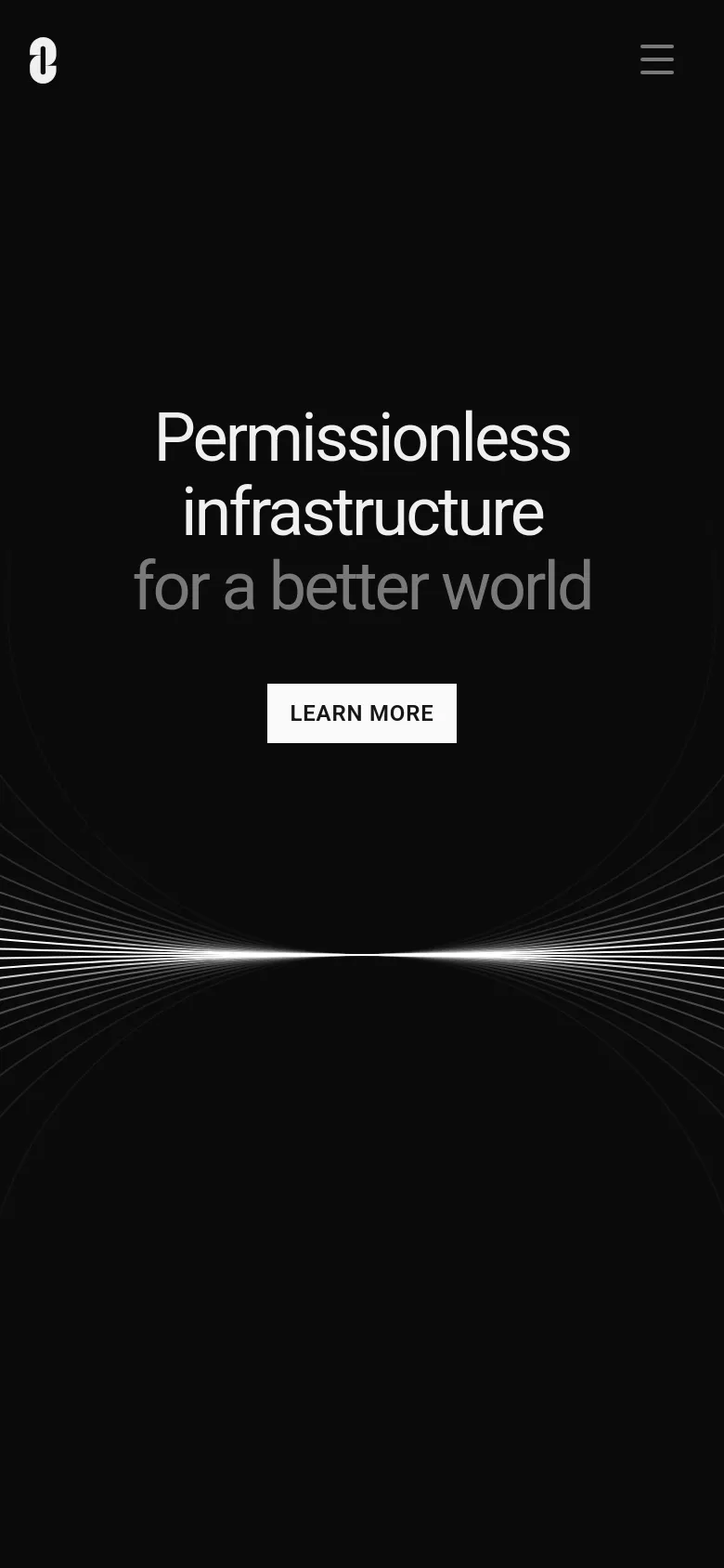 The mobile version presents a vertically stacked layout with the same dark theme and radiating line background. The headline 'Permissionless infrastructure for a better world' and the 'LEARN MORE' button are centered, while the top navigation is replaced by a hamburger menu icon next to the logo.