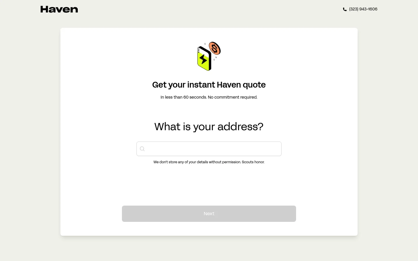 The desktop page features a clean, minimalist white layout with the Haven wordmark and phone number at the top. Centered on the page is an illustration of a smartphone with a lightning bolt icon and a gold coin, followed by the headline 'Get your instant Haven quote' and a single-field form asking for an address. A large, grey 'Next' button is positioned at the bottom of the central white card.