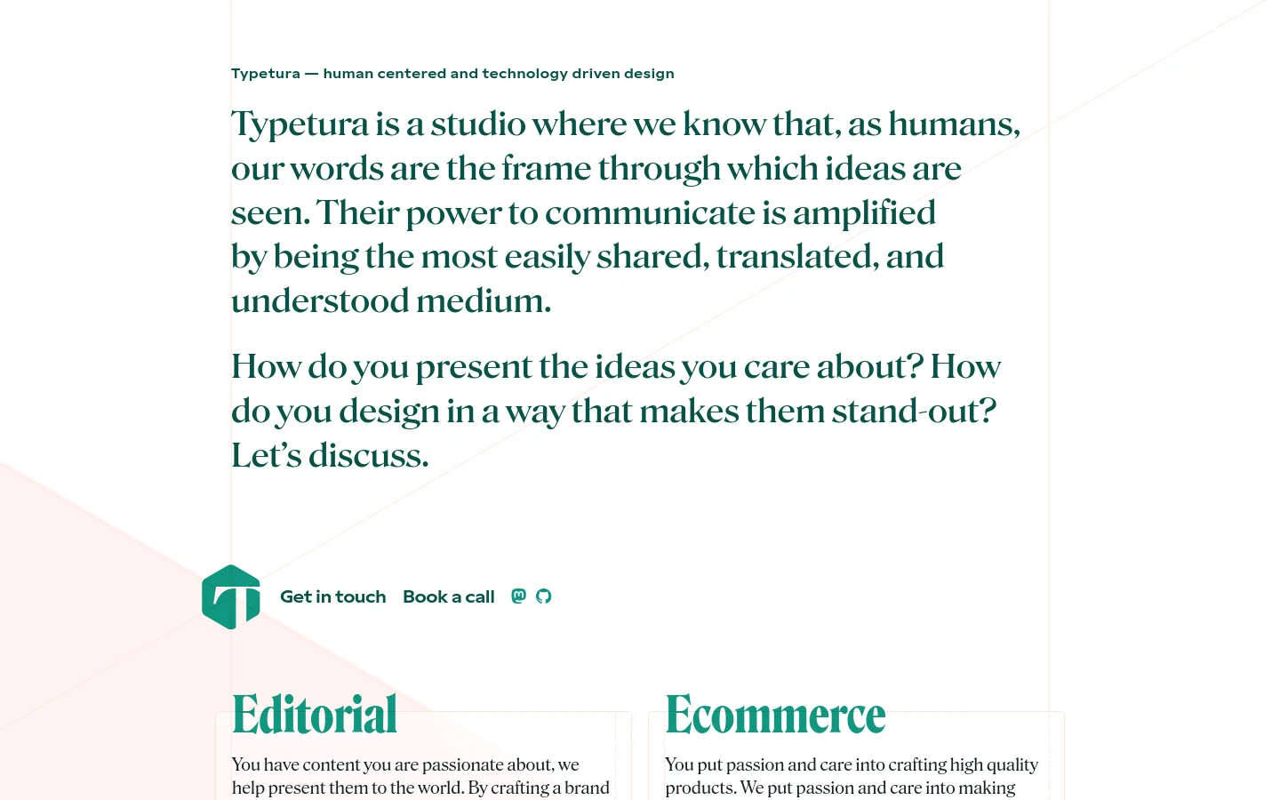 The Typetura homepage features a minimalist design with a cream background and large, elegant serif typography in dark teal. The hero section presents a mission statement followed by a navigation bar with 'Get in touch' and 'Book a call' links. Below, service sections for Editorial, Ecommerce, Federal, and Solutions are arranged in a clean grid layout with 'Learn more' calls to action.