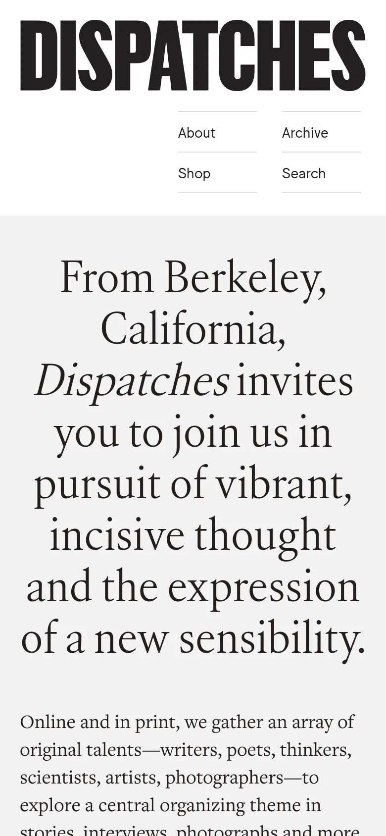 The mobile version presents a vertically stacked layout with the large 'DISPATCHES' logo centered at the top. The mission statement headline and body text are scaled for a narrow screen, and the navigation links are organized into a two-column grid below the logo. The overall color scheme remains a high-contrast black and white.