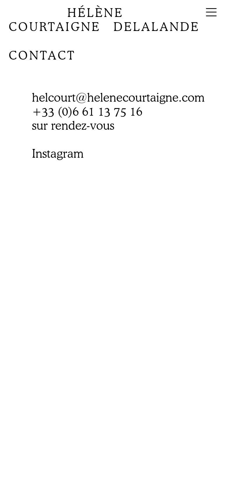 The mobile version simplifies the layout, replacing the wide navigation with a hamburger menu icon in the top right. The brand name is centered at the top, followed by a large 'CONTACT' heading. The contact information—email, phone number, 'sur rendez-vous', and Instagram link—is stacked vertically in the center of the screen on a plain white background.