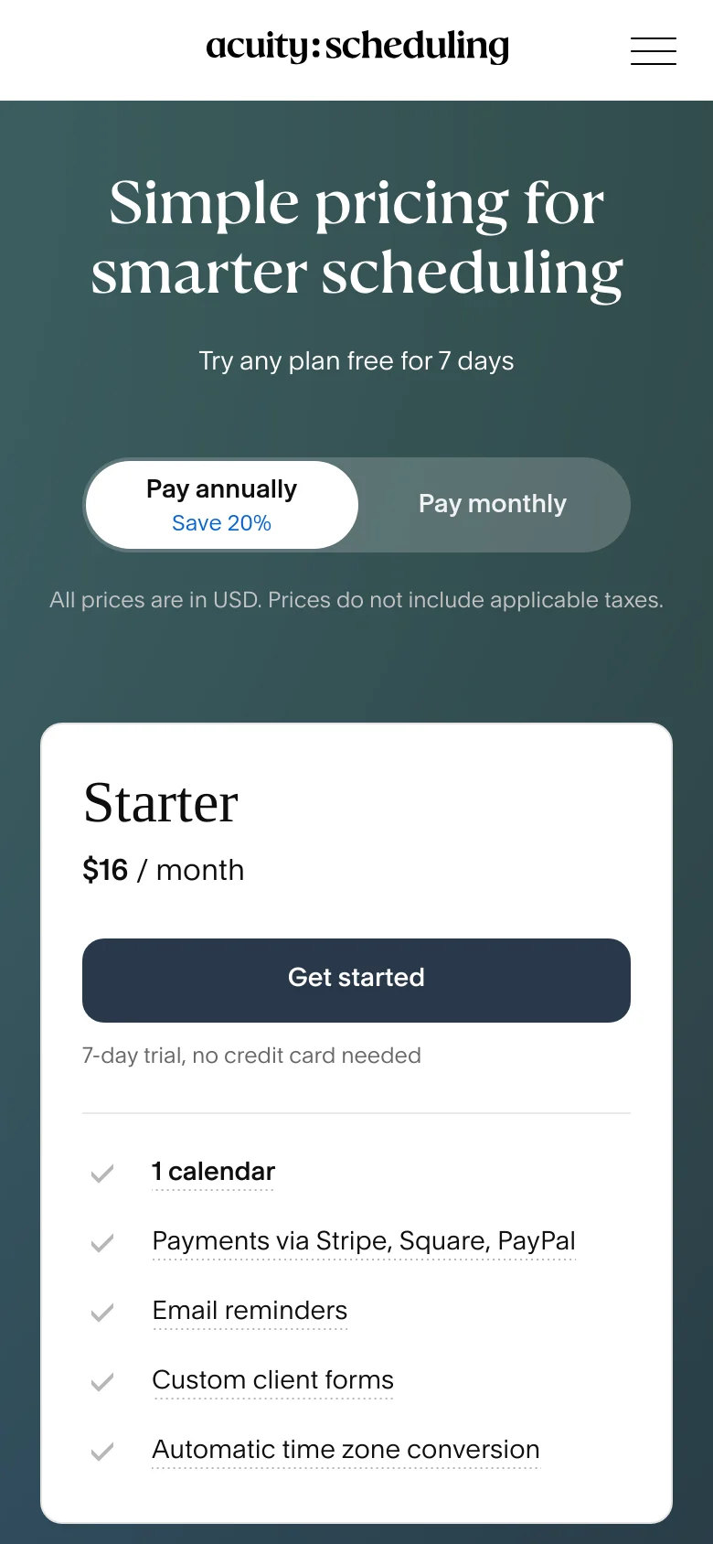 The mobile version simplifies the layout, centering the headline 'Simple pricing for smarter scheduling' against a dark teal background. The annual and monthly billing toggle is prominently displayed above the pricing cards, which are now stacked vertically instead of side-by-side. The 'Starter' plan card is shown as a large white container with a dark 'Get started' button and a list of included features marked with grey checkmarks.
