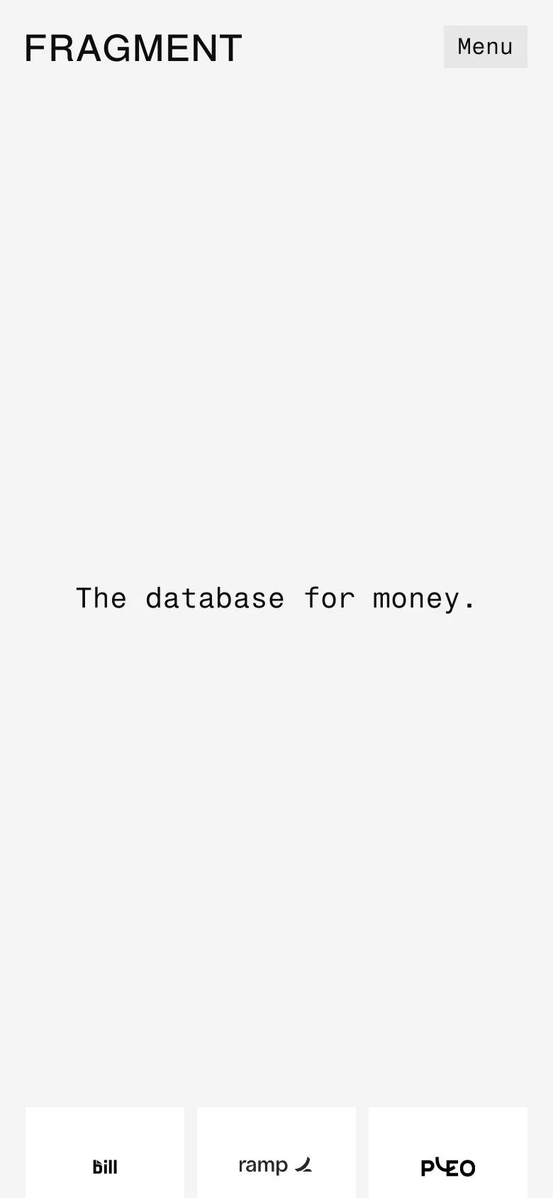 The mobile version maintains the minimalist aesthetic but uses a simplified layout. The top navigation is replaced by a 'Menu' button on the right, and the central headline 'The database for money' remains the focal point. Customer logos are displayed in a single-row scrolling or stacked format at the bottom.
