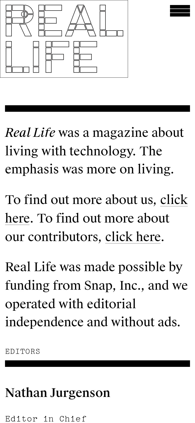 The mobile version presents a single-column layout optimized for vertical scrolling. The stylized 'REAL LIFE' logo is smaller and centered at the top, followed by the mission statement and editor biographies stacked vertically. A hamburger menu icon replaces the desktop's vertical sidebar for navigation.