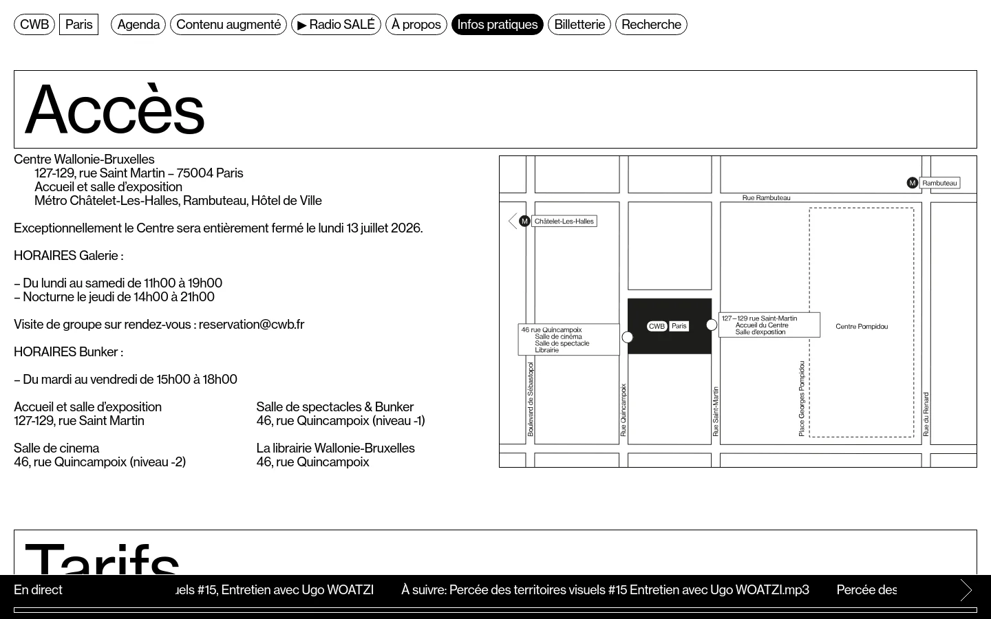 The desktop page features a minimalist white layout with a top navigation bar containing various links. The main content displays a large 'Accès' headline followed by text detailing the address, metro stations, and opening hours for the Galerie and Bunker. A simple black and white map on the right shows the location of the Centre Wallonie-Bruxelles relative to nearby streets and metro stations.