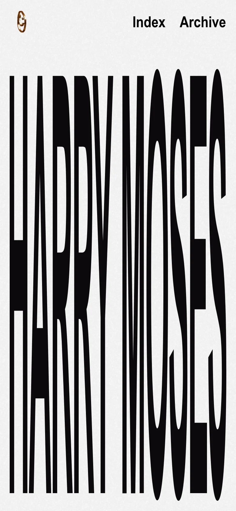 The mobile version maintains the minimalist aesthetic but shifts the layout for a vertical screen. The large, stretched 'HARRY MOSES' text dominates the center, while the navigation is condensed to show only 'Index' and 'Archive' in the top right, with the small icon remaining in the top left.