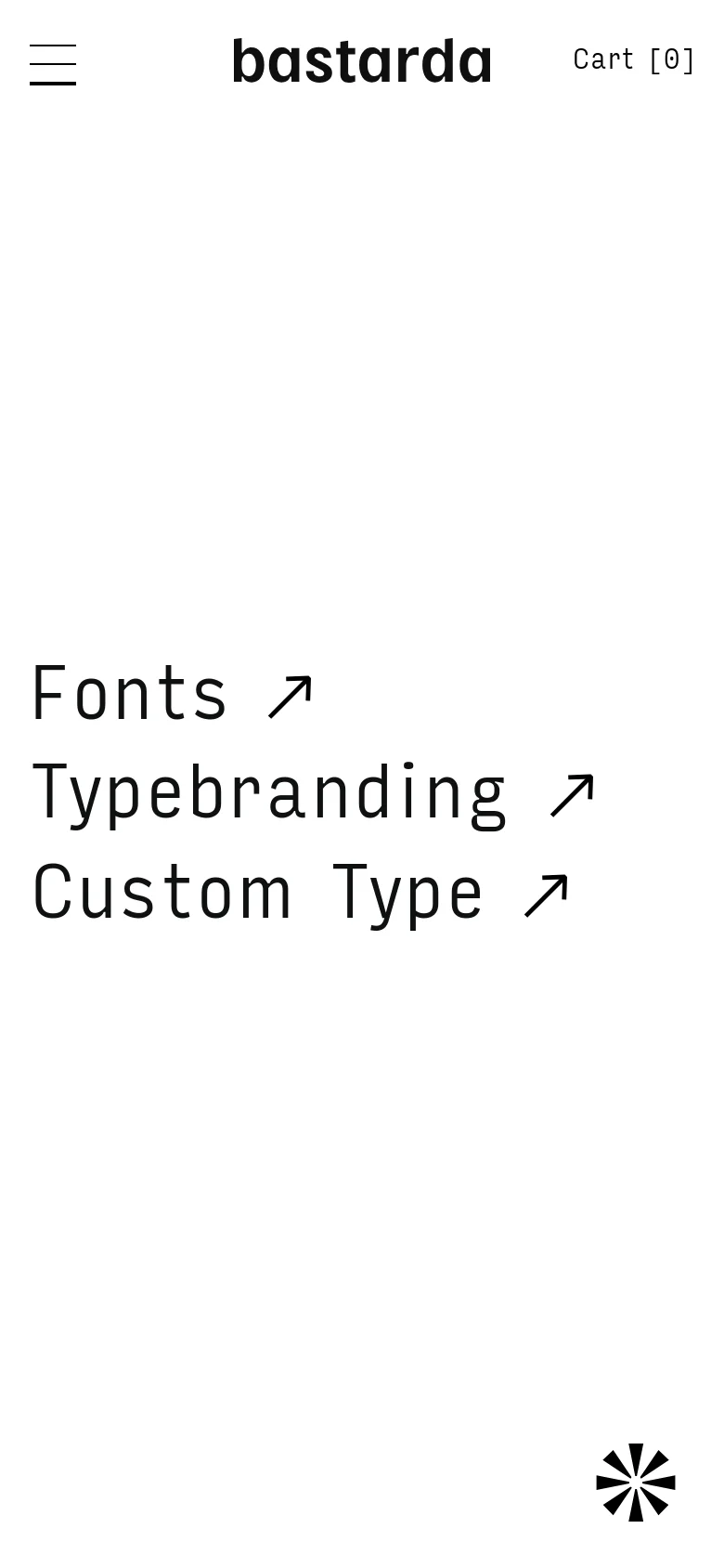 The mobile version maintains the minimalist white and black aesthetic but simplifies the navigation with a hamburger menu icon in the top left. The central links for Fonts, Typebranding, and Custom Type are stacked vertically, and the asterisk icon remains in the bottom right corner.