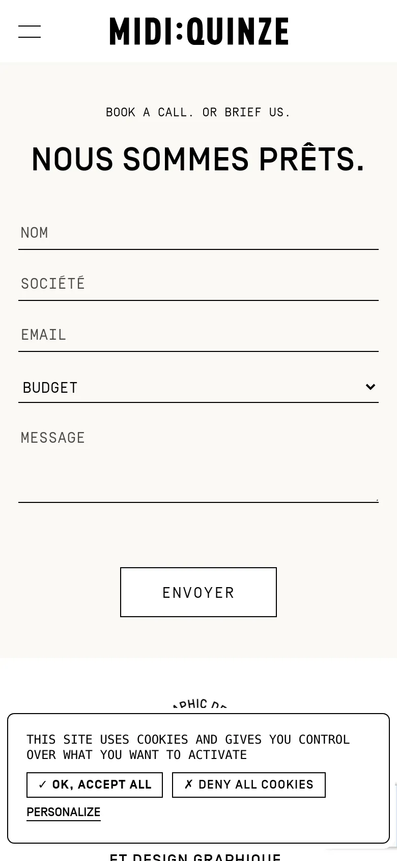 The mobile version maintains the minimalist cream and black aesthetic but uses a stacked vertical layout. The large headline 'NOUS SOMMES PRÊTS.' is centered above the contact form fields, which span the width of the screen. The navigation is condensed into a hamburger menu icon at the top left, and the cookie banner occupies the bottom of the viewport.