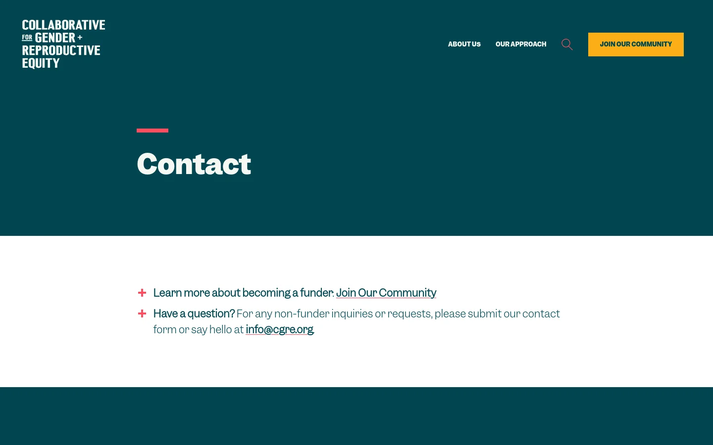 The desktop Contact page features a dark teal hero section with the white text 'Contact' and a small pink accent line. Below the hero, the main content area is white, displaying contact instructions with pink plus sign icons next to text about joining the community or emailing info@cgre.org. The top navigation includes the organization's logo, links for 'About Us' and 'Our Approach', a search icon, and a yellow 'Join Our Community' button.