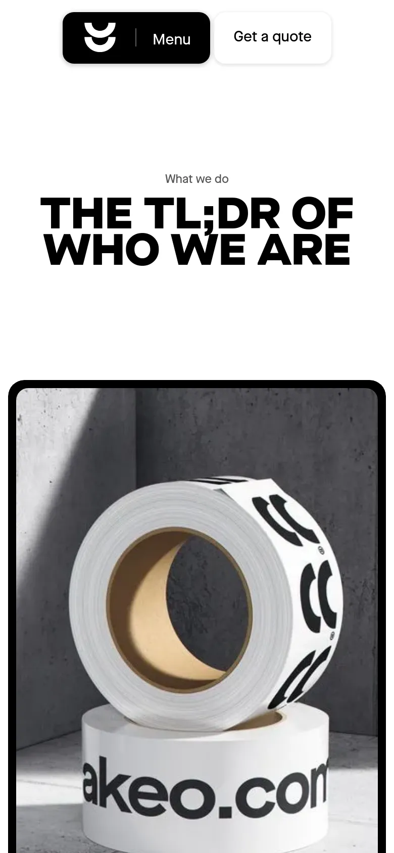 The mobile version simplifies the layout into a single-column vertical scroll. The navigation is condensed into a black 'Menu' button and a white 'Get a quote' button at the top, with the large bold headline and hero imagery stacked vertically.