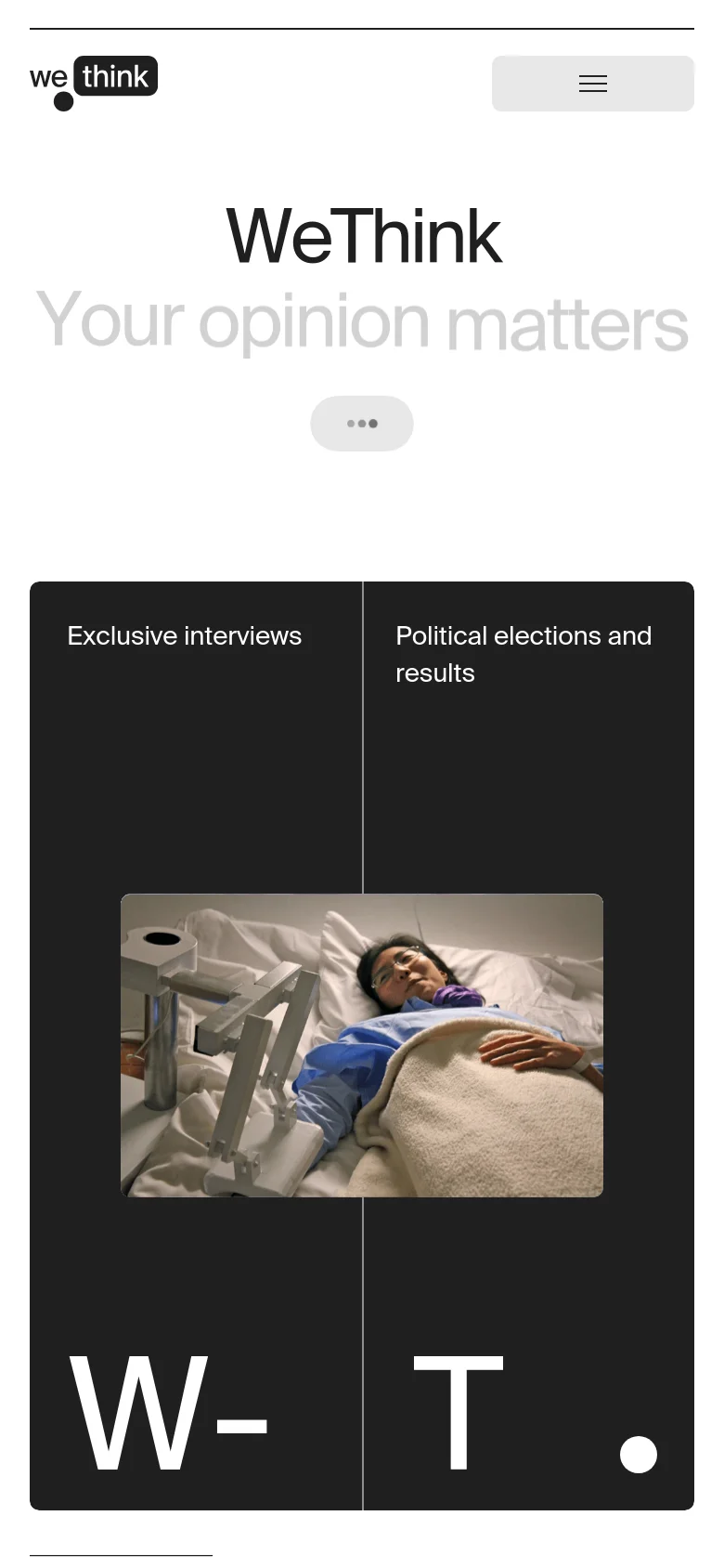 The mobile version simplifies the layout with a centered WeThink logo and a hamburger menu icon in a light grey bar. The hero section maintains the large black 'WeThink' headline and grey 'Your opinion matters' text on white. The dark content section below stacks the three categories vertically instead of in columns, with the first category showing an image of a person in a hospital bed.
