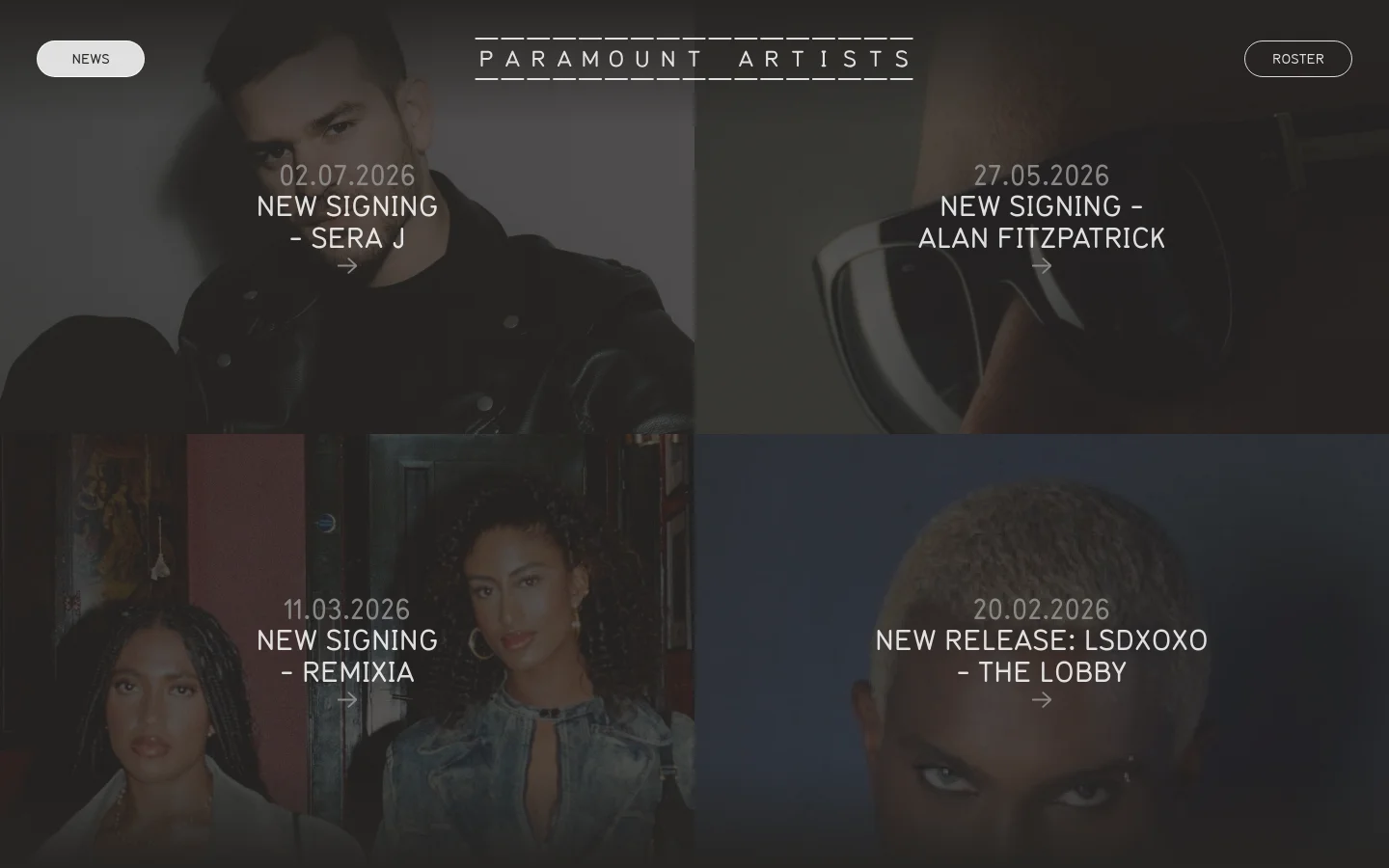 The desktop homepage features a dark, minimalist layout with a four-quadrant grid of large, moody artist portraits. Each quadrant displays a date, a headline such as 'New Signing' or 'New Release', and the artist's name with a directional arrow link. The 'Paramount Artists' logo is centered at the top, flanked by 'News' and 'Roster' navigation buttons.