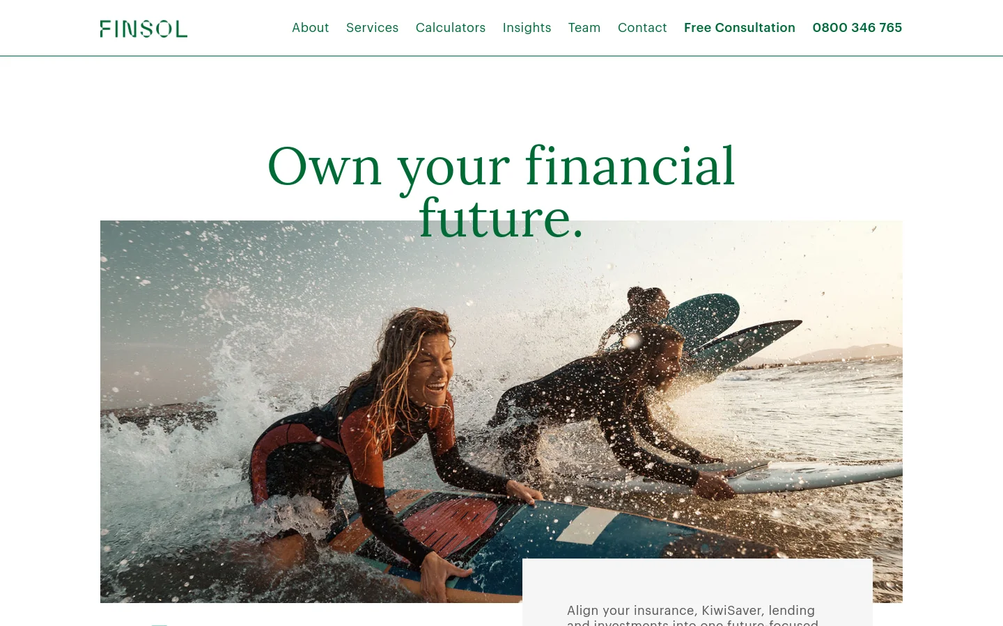 The desktop homepage features a clean white background with a top navigation menu including 'Free Consultation' and a phone number. A large hero section displays the headline 'Own your financial future' over a wide image of people surfing in splashing waves, followed by a service grid with lifestyle, business, home loan, and KiwiSaver sections, each accompanied by thematic imagery and 'Read more' buttons.