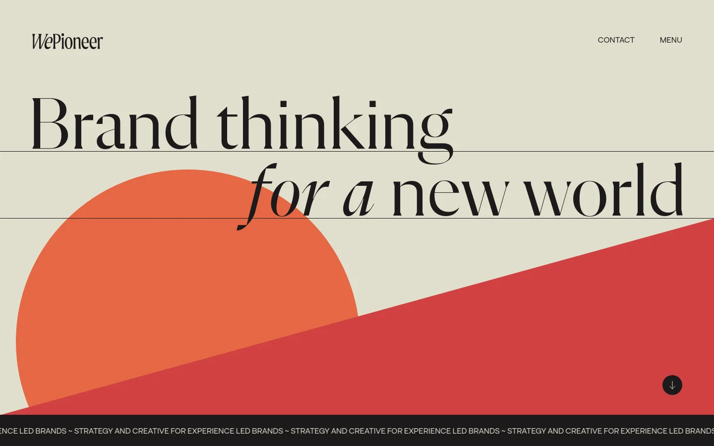 The desktop homepage features a minimalist design with a large serif headline, 'Brand thinking for a new world,' set against a light beige background. A large, abstract graphic of an orange sun and red geometric shapes dominates the hero section, with 'CONTACT' and 'MENU' links in the top right. A dark downward arrow button is positioned at the bottom right to encourage scrolling.