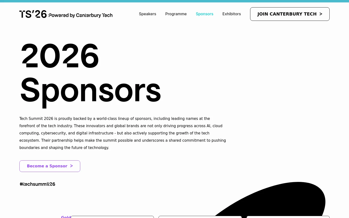 The desktop page features a minimalist white background with the large black heading '2026 Sponsors'. Below the headline, a paragraph describes the summit's sponsors, followed by a light purple 'Become a Sponsor' call-to-action button. The top navigation bar includes the TS'26 logo and links for Speakers, Programme, Sponsors, and Exhibitors, alongside a prominent 'JOIN CANTERBURY TECH' button.