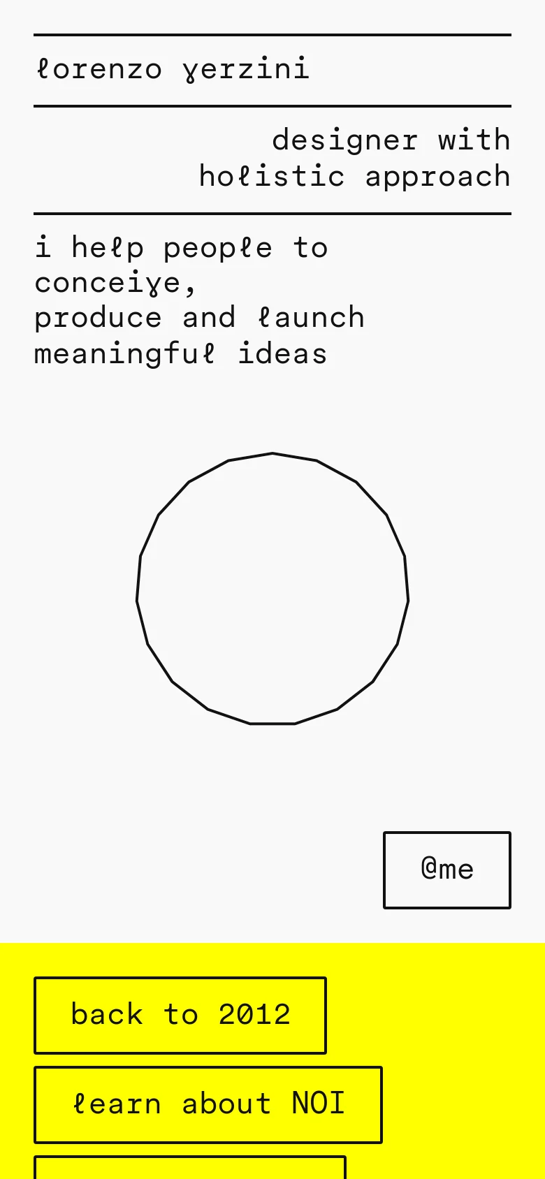 The mobile version maintains the minimalist white background and black text but uses a vertical stack layout. The headlines are centered, the large decorative circle is positioned in the middle of the screen, and the '@me' button is placed above two large, prominent rectangular buttons within a bright yellow footer area.