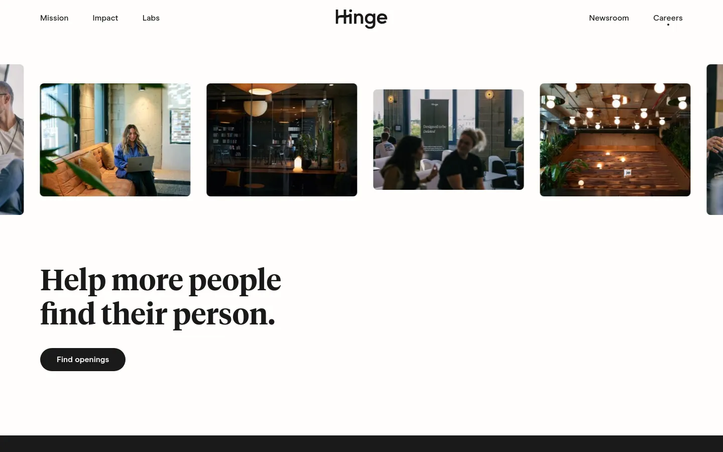 The Hinge Careers page features a clean white background with a horizontal carousel of lifestyle photos showing employees in modern office settings. A large serif headline reads 'Help more people find their person' above a black 'Find openings' button. The navigation menu at the top includes links for Mission, Impact, Labs, Newsroom, and Careers.