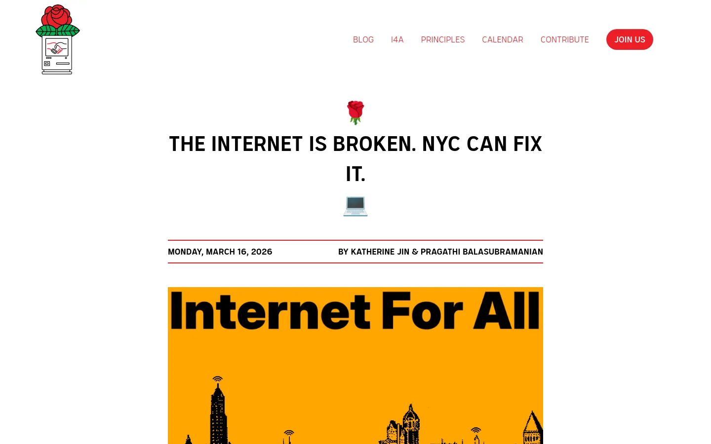 The blog page features a clean white background with a minimalist layout. A large headline reads 'THE INTERNET IS BROKEN. NYC CAN FIX IT.' above a small laptop icon, followed by a blog post entry with a bold yellow banner image titled 'Internet For All' showing a black skyline silhouette. The navigation menu at the top includes links for Blog, I4A, Principles, Calendar, Contribute, and a red 'JOIN US' button.