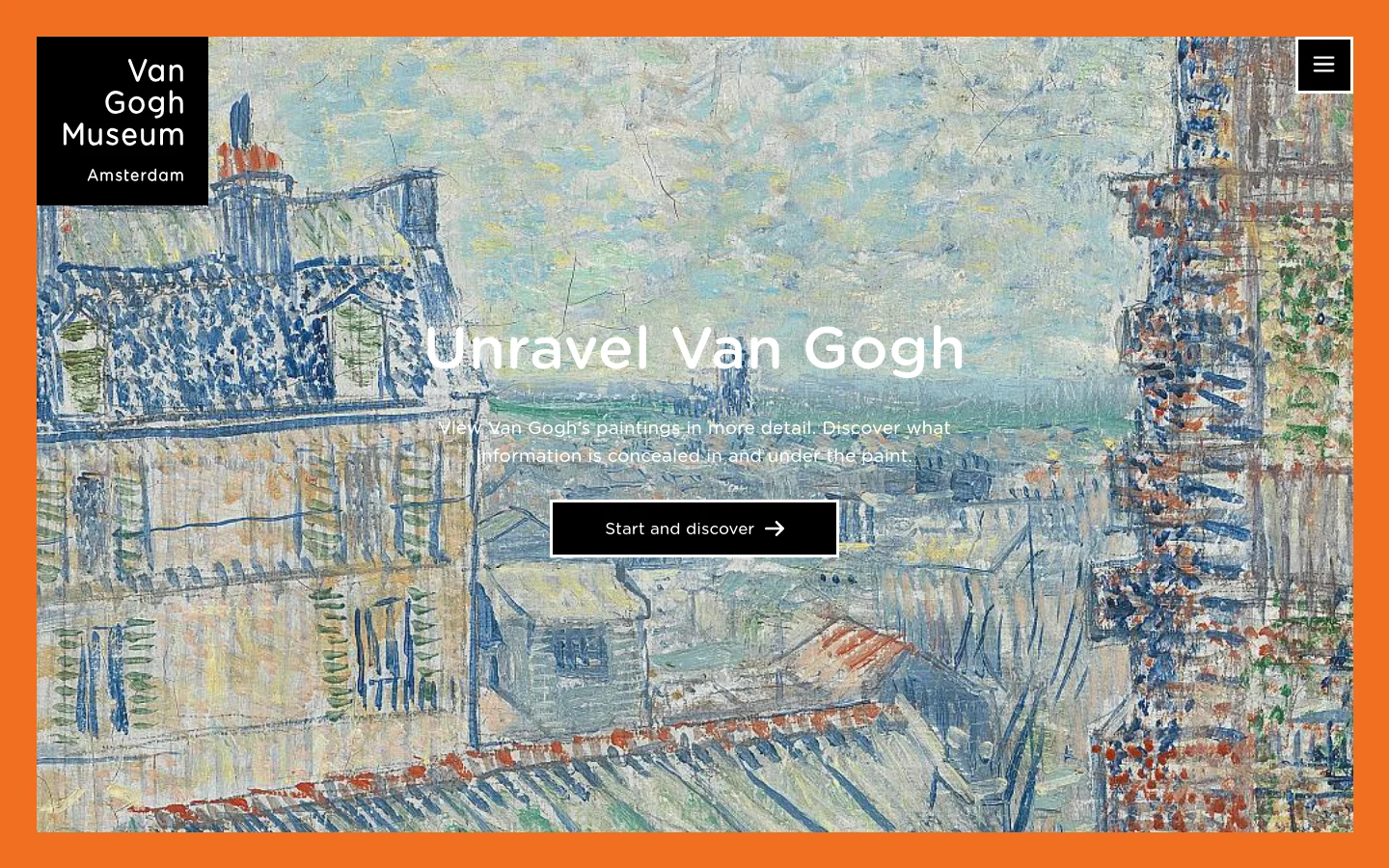The desktop homepage features a large, impressionist painting background with the headline 'Unravel Van Gogh' and a subheadline about discovering hidden details in paintings. A black 'Start and discover' button with a right arrow is centered, and a Van Gogh Museum logo is positioned in the top left corner against an orange header bar.