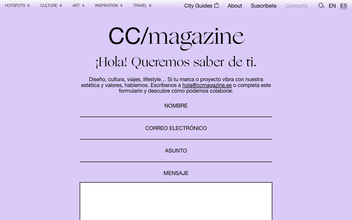 The desktop contact page features a minimalist design with a light lavender background and large black serif typography. A centered headline reads '¡Hola! Queremos saber de ti.' followed by an introductory paragraph and a contact form with fields for Name, Email, Subject, and Message. The top navigation bar includes categories like Hotspots, Culture, and Art, alongside links for City Guides and language selection.
