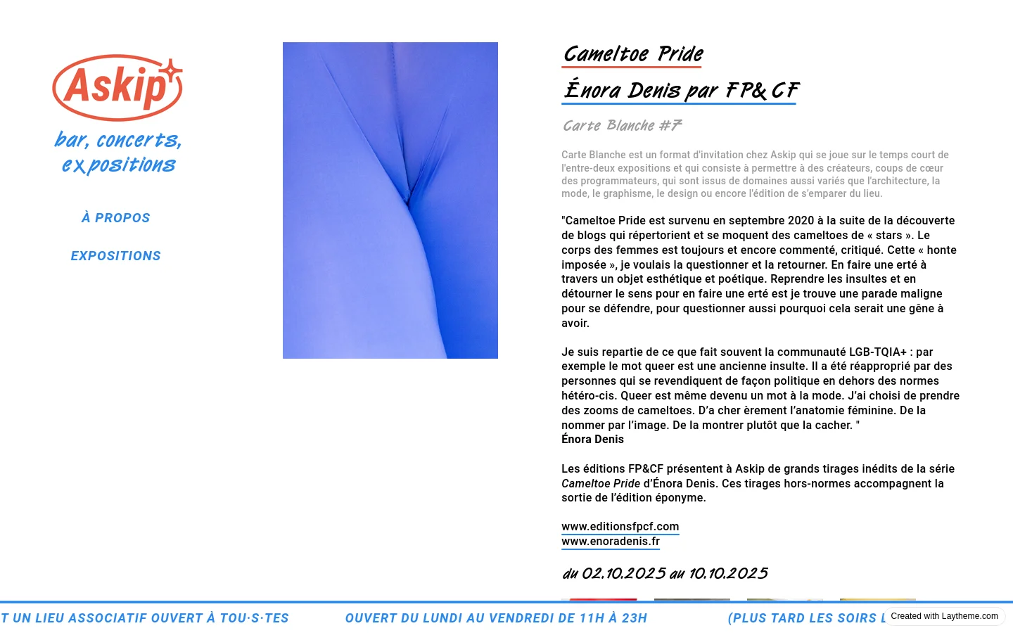 The desktop page features a minimalist layout with a white background and blue accents. On the left, the Askip logo and navigation links are displayed, while the main content area shows a large blue abstract image next to headlines for 'Cameltoe Pride' and 'Énora Denis par FP&CF'. The text describes a 'Carte Blanche' exhibition, accompanied by a detailed artist statement and exhibition dates at the bottom.
