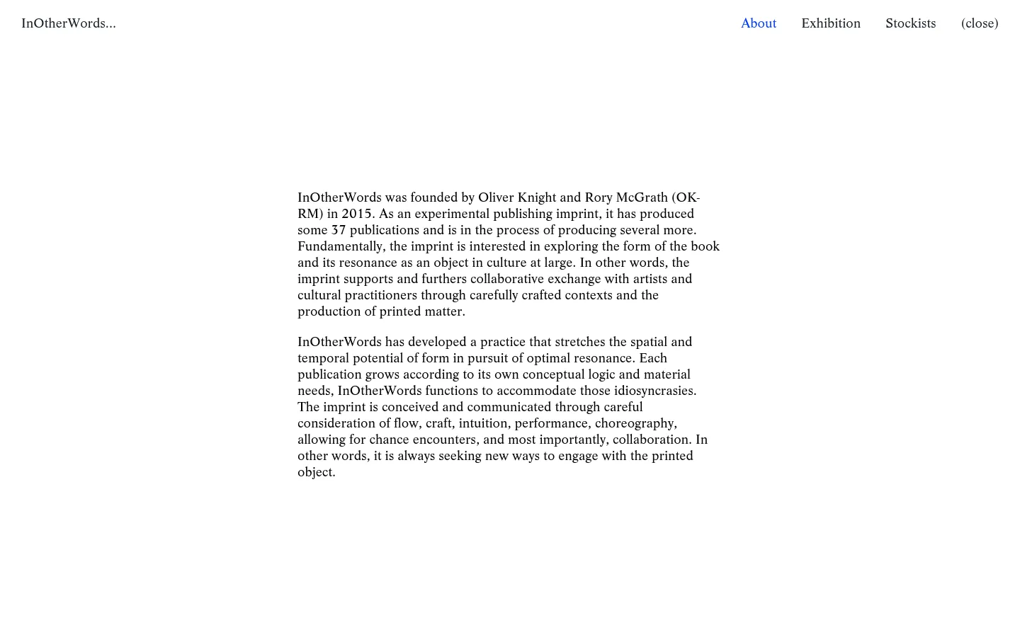 The desktop version features a minimalist design with a white background and black serif typography. The 'InOtherWords' logo is centered at the top, flanked by navigation links like 'About', 'Exhibition', and 'Stockists' on the right. The main body text is left-aligned, describing the imprint's history and philosophy in a clean, spacious layout.