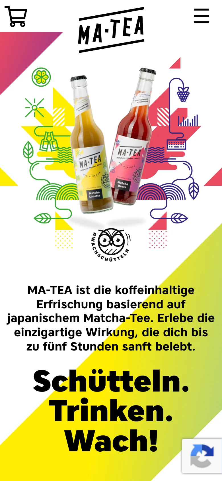 The mobile version uses a simplified layout with a hamburger menu and shopping cart icon at the top. The hero imagery of the two MA-TEA bottles remains central, but the text is stacked vertically, featuring the large headline 'Schütteln. Trinken. Wach!' prominently below the product image on a diagonal yellow and white background.