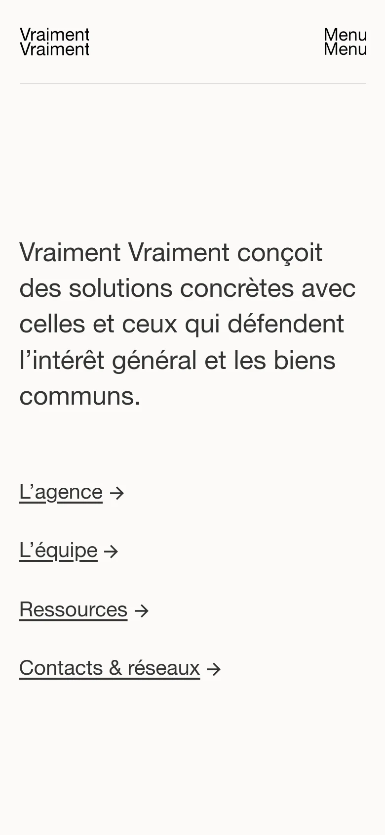 The mobile version maintains the minimalist white and black design but uses a vertical stack layout. The large mission headline is followed by the four navigation links, each appearing on its own line with an arrow. The header contains the logo on the left and the 'Menu' button on the right.