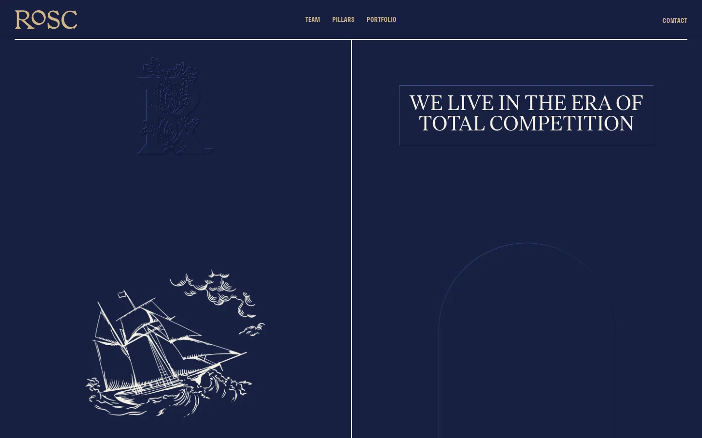 The desktop homepage features a dark navy background with a split-screen layout divided by a thin white vertical line. On the left is a white line-art illustration of a sailing ship amidst waves and clouds, and on the right is the large serif headline 'WE LIVE IN THE ERA OF TOTAL COMPETITION' enclosed in a thin frame. A navigation menu with links for Team, Pillars, Portfolio, and Contact sits at the top.