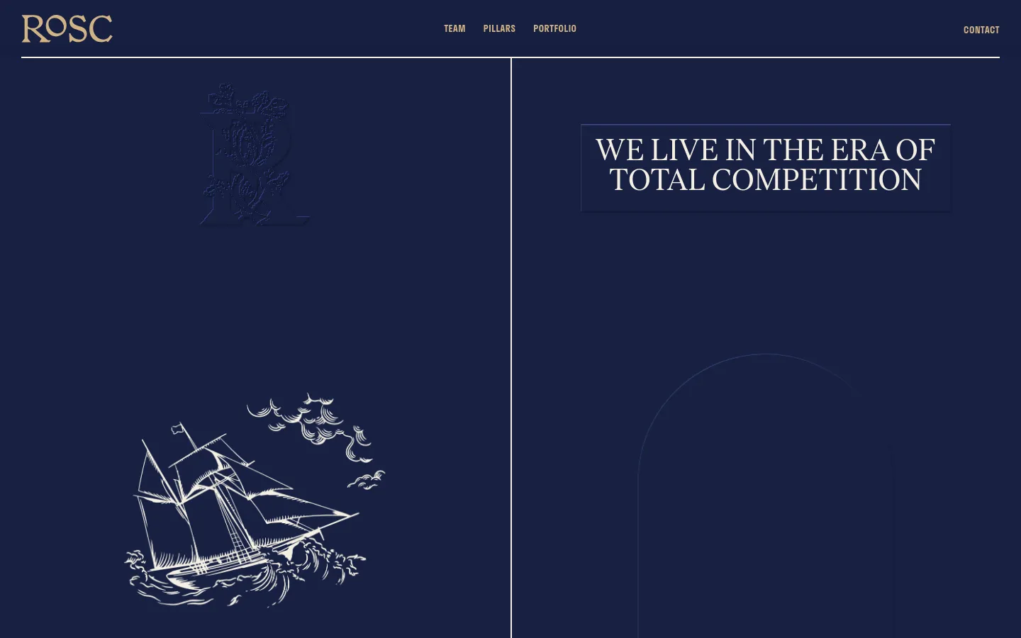 The desktop homepage features a dark navy background with a split-screen layout divided by a thin white vertical line. On the left is a white line-art illustration of a sailing ship amidst waves and clouds, and on the right is the large serif headline 'WE LIVE IN THE ERA OF TOTAL COMPETITION' enclosed in a thin frame. A navigation menu with links for Team, Pillars, Portfolio, and Contact sits at the top.
