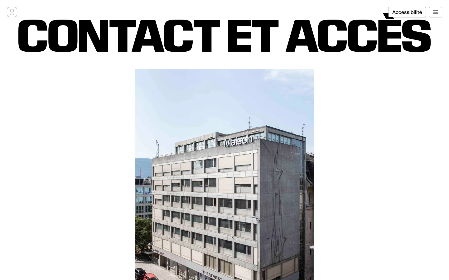 The desktop page features a large, bold black headline 'CONTACT ET ACCÈS' at the top, followed by a large hero image of the Maison Saint-Gervais building. Below the image, text sections provide information on how to reach the venue by foot, car, or public transport, along with the address, contact details, and opening hours on a white background.