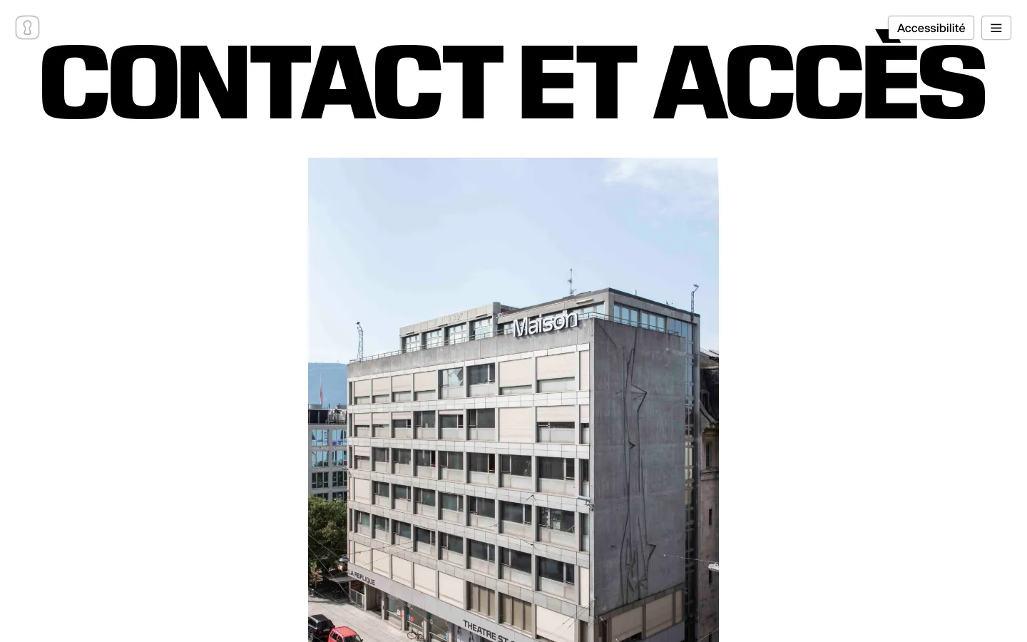 The desktop page features a large, bold black headline 'CONTACT ET ACCÈS' at the top, followed by a large hero image of the Maison Saint-Gervais building. Below the image, text sections provide information on how to reach the venue by foot, car, or public transport, along with the address, contact details, and opening hours on a white background.